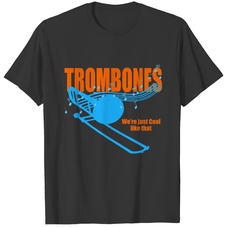 Trombones Cool Like That T-shirt