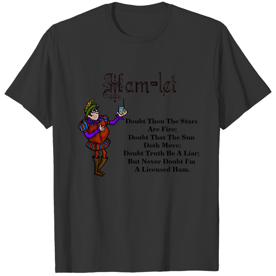 Ham Radio Shakespeare Hamlet Quote Funny T-shirt