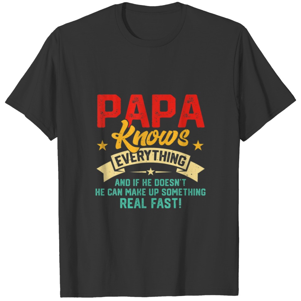 Vintage Papa Knows Everything Men Funny Father's D T-shirt