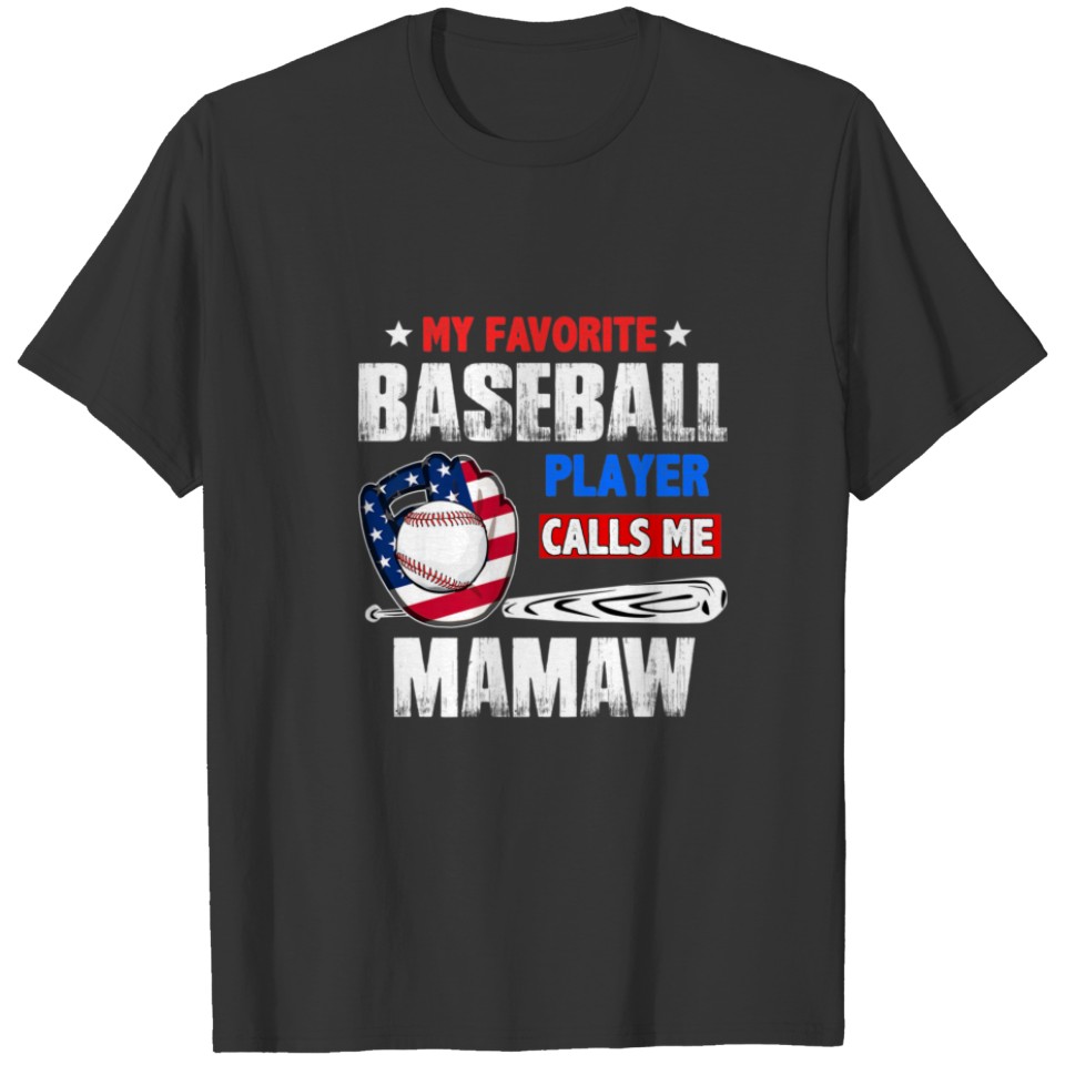 My Favorite Baseball Player Calls Me Mamaw Mothers T-shirt