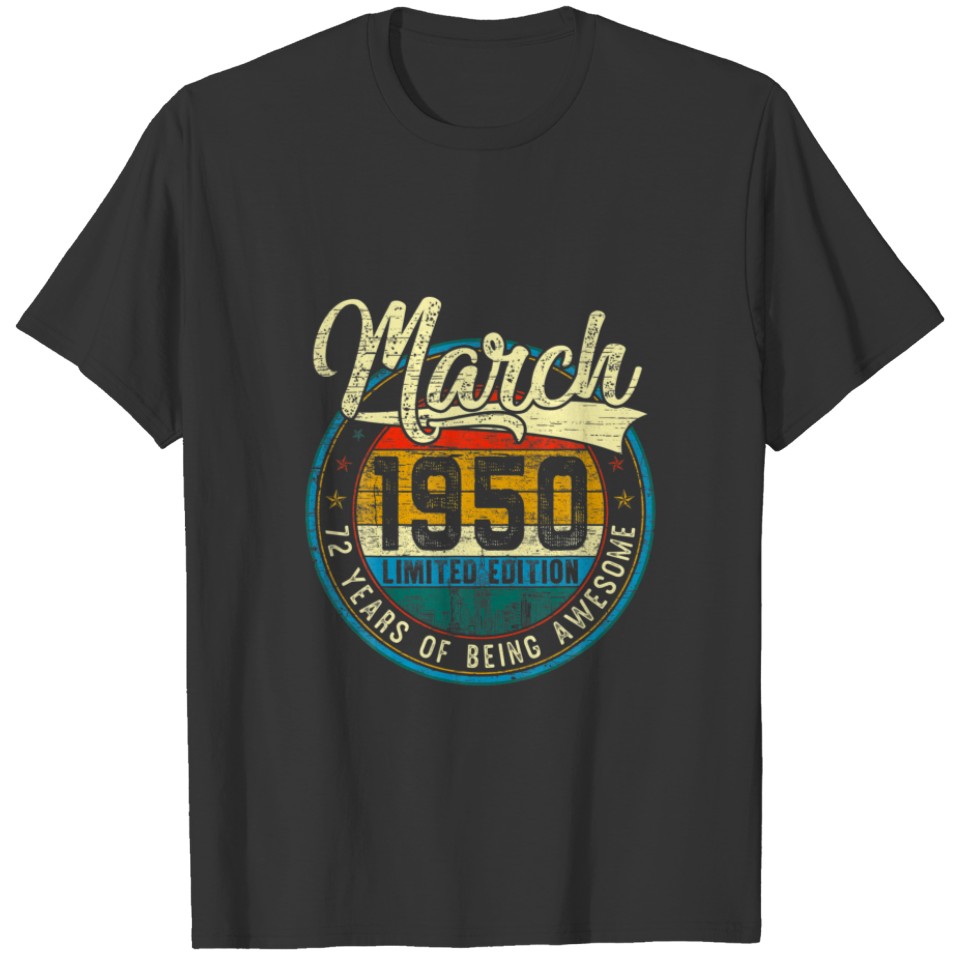 Distressed Vintage March 1950 72Nd Bday Gift 72 Yr T-shirt