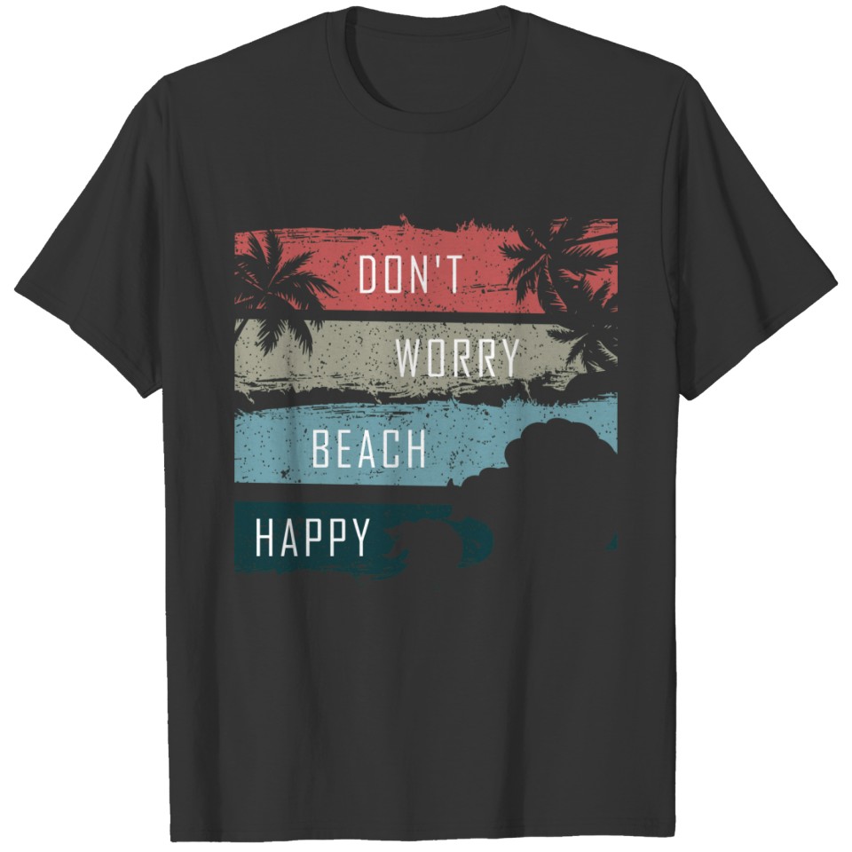 Don't Worry Beach Happy Swim Coverup Summer T-shirt