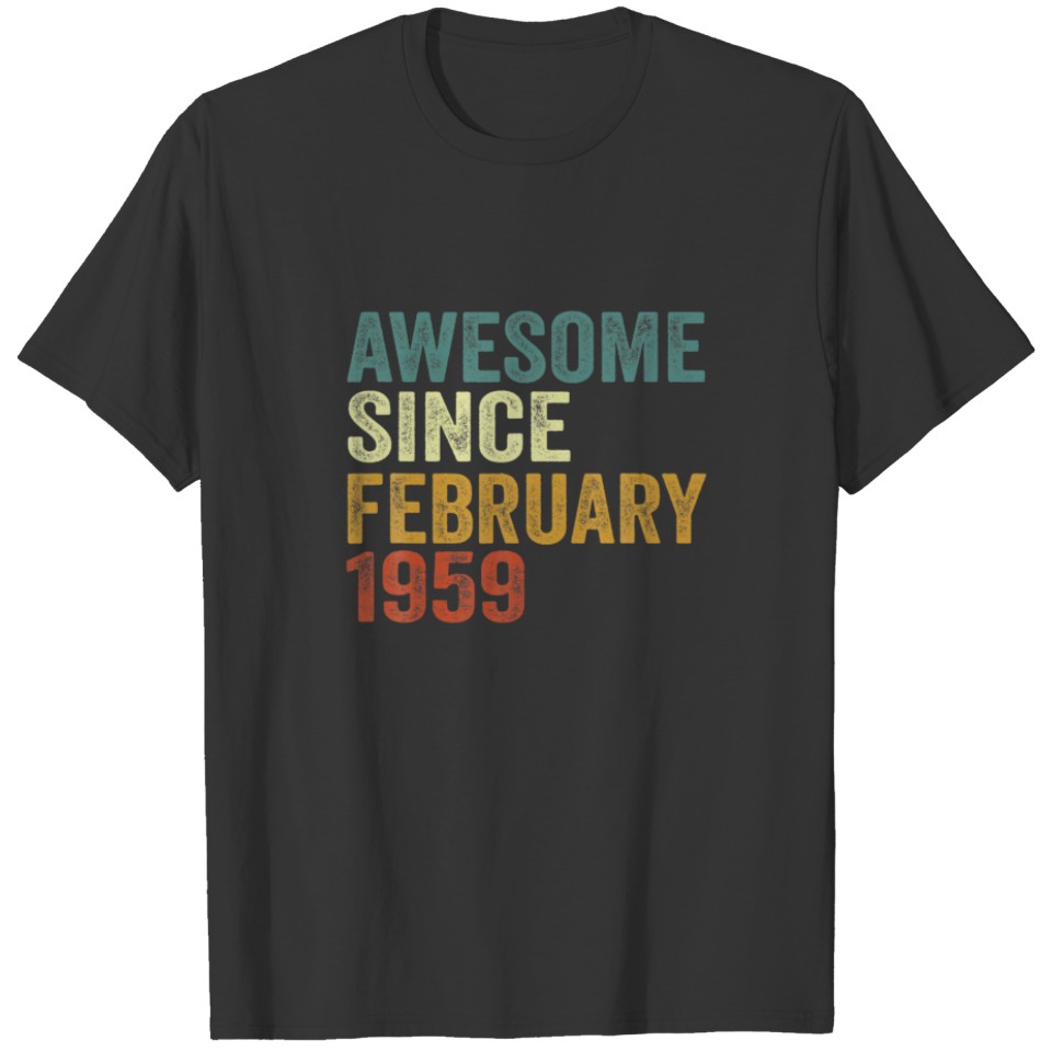63 Years Old Gifts 63Th Birthday Awesome Since Feb T-shirt