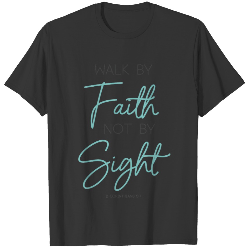 Walk By Faith Support Small Business GLS T-shirt