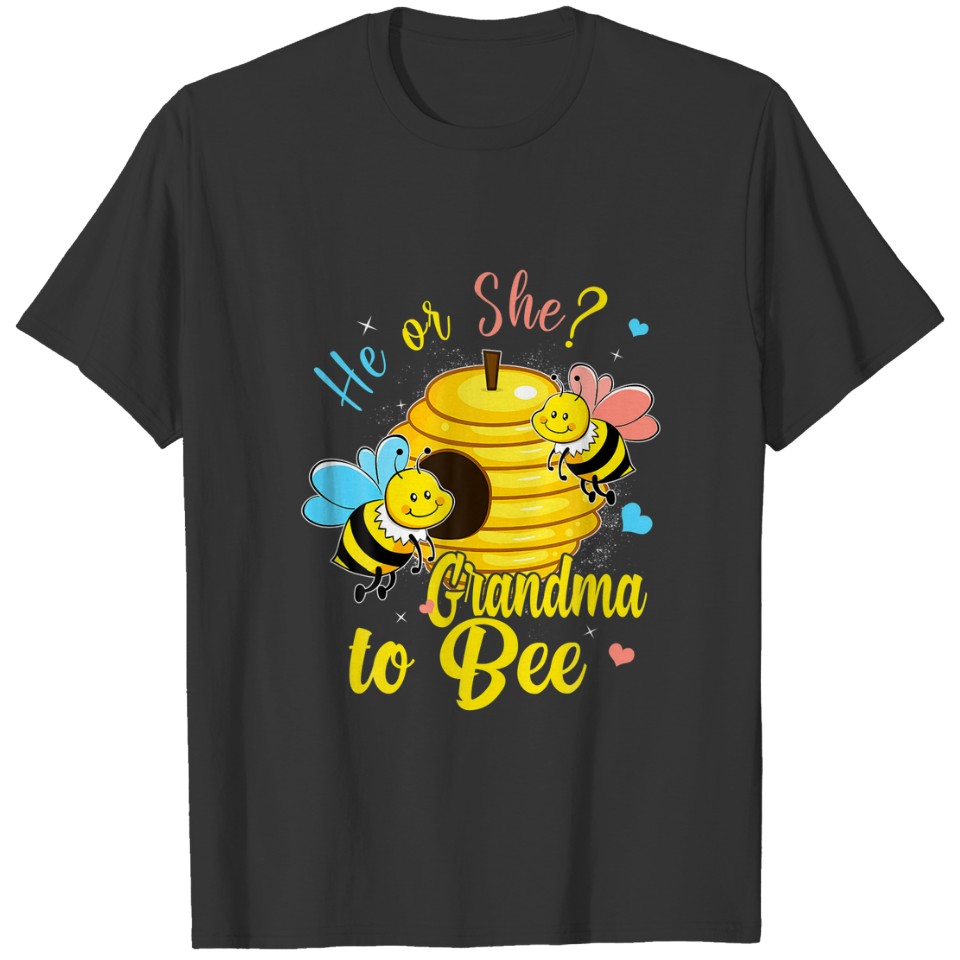 He Or She Grandma To Bee Gender Announcement T-shirt