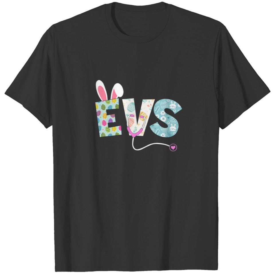 Cute Easter EVS RN Nurse Bunny Ears Happy Easter E T-shirt