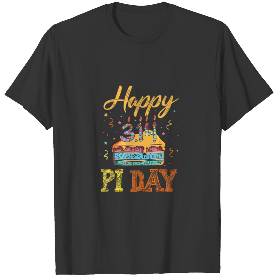 Happy Pi Day Symbol Piece Of Pie Math Lover Scienc T-shirt