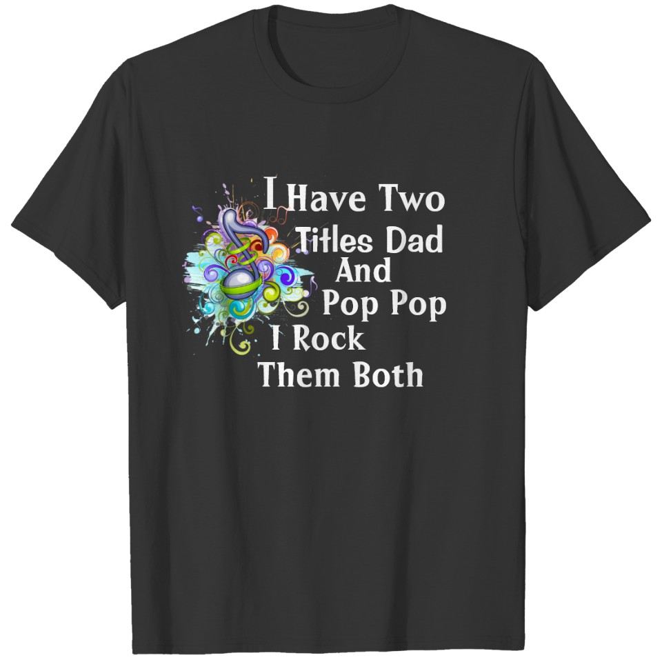 Two Titles Fathers Day T-shirt
