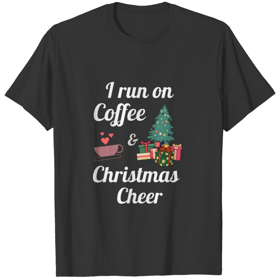 I run on coffee and christmas T-shirt