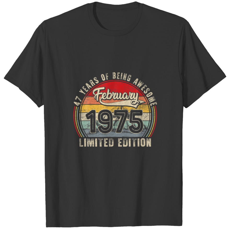 February 1975 Limited Edition Outfit Retro 47Th Bd T-shirt