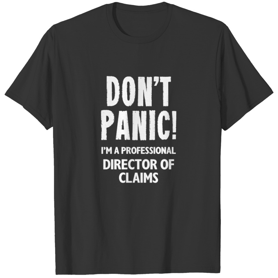 Director Of Claims T-shirt