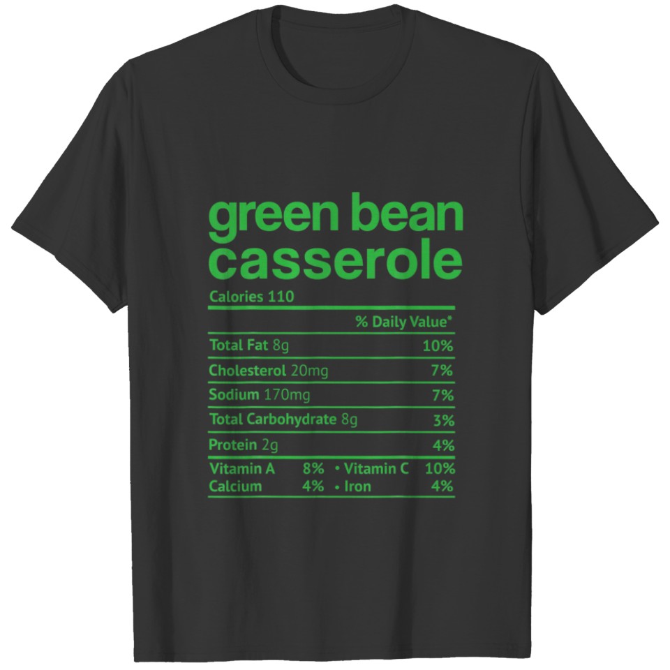 Green Bean Casserole Nutrition Fact Thanksgiving C T-shirt