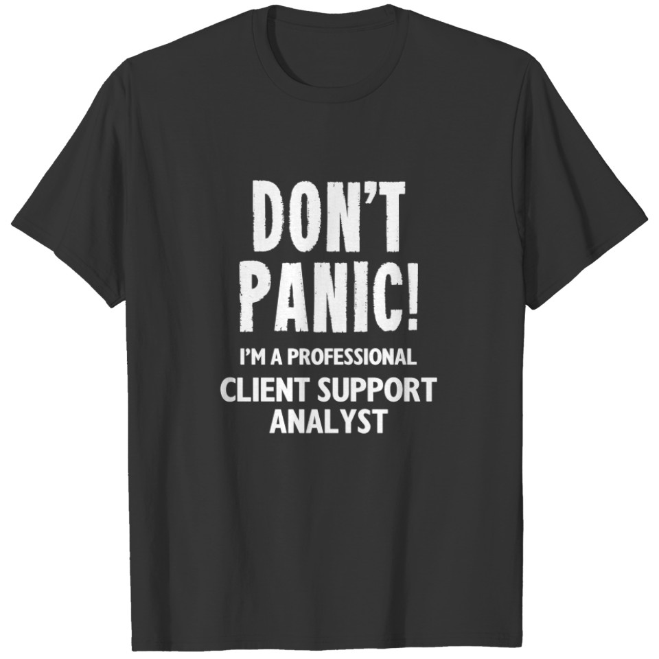 Client Support Analyst T-shirt