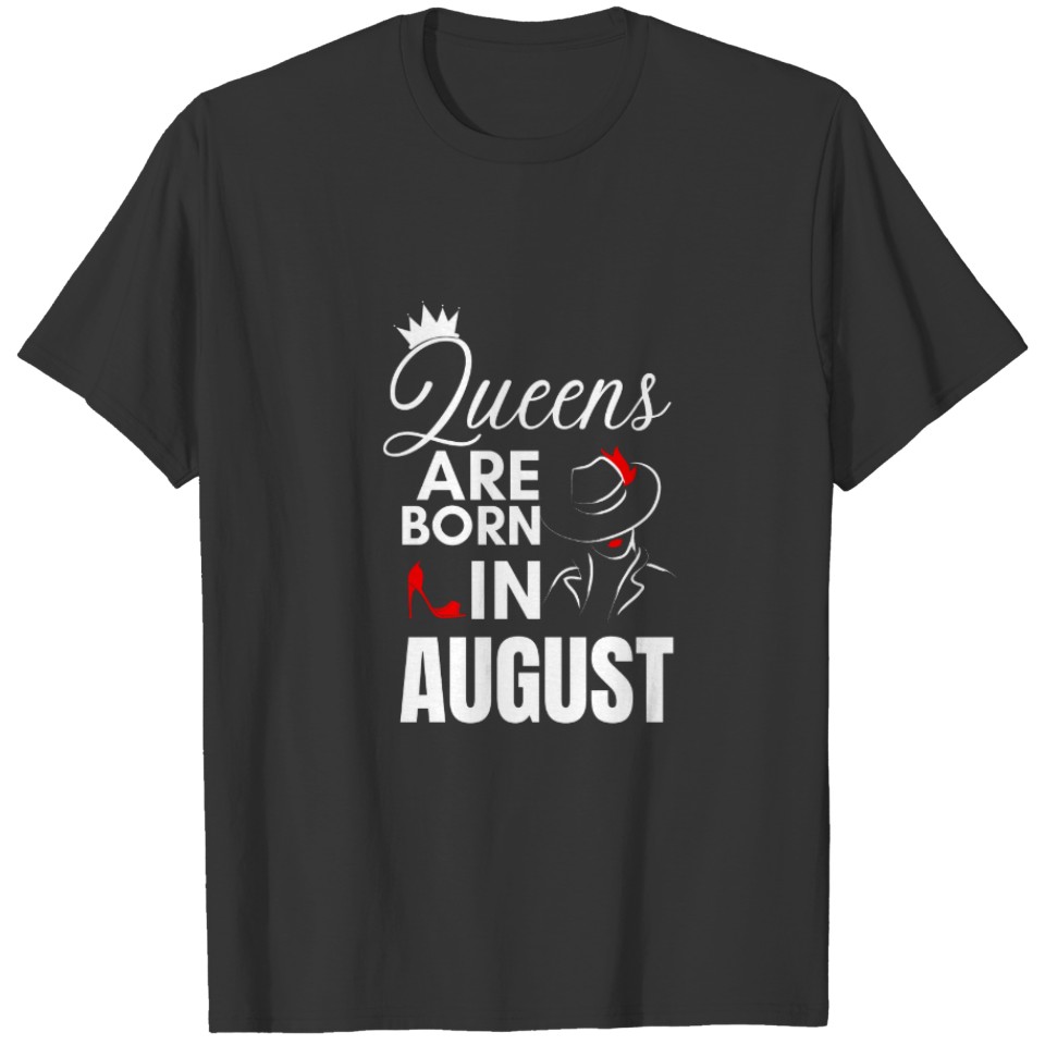 Women august month born birthday T-shirt
