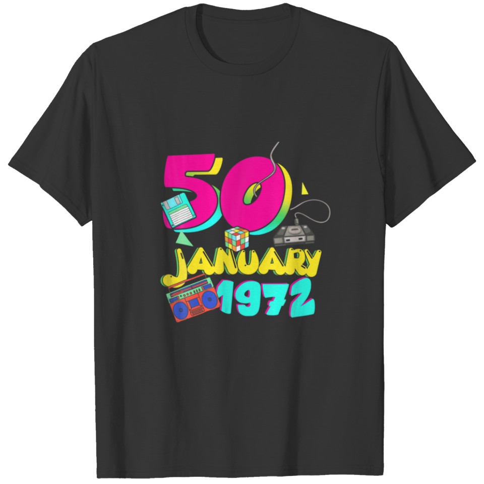 Birthday 1972 January 50 Years Old Men Wo T-shirt