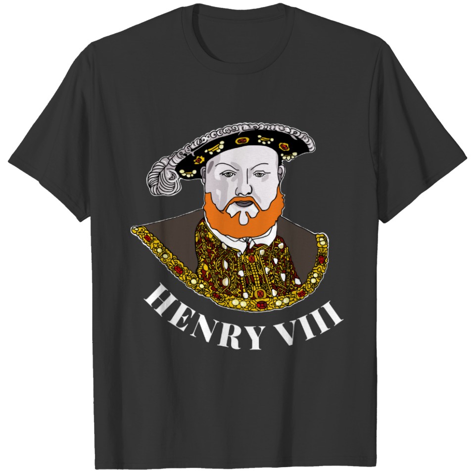 Henry Viii King of England Tudor Ruler T-shirt