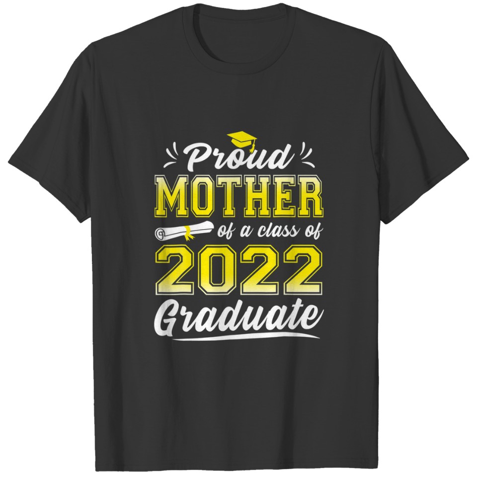 Funny Proud Mother Of A 2022 Senior Class Of 22 Gr T-shirt
