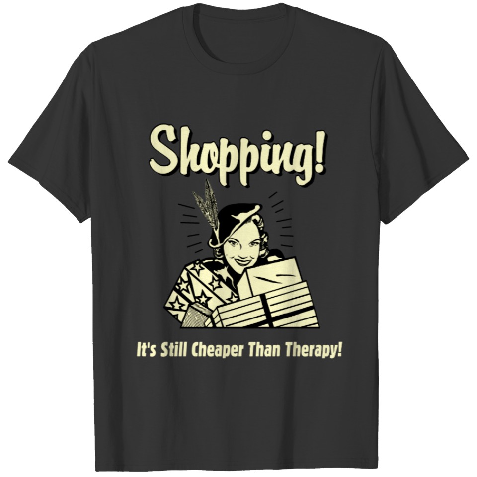 Shopping: Cheaper Than Therapy T-shirt