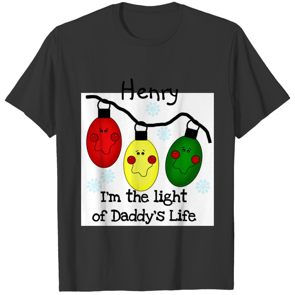 Light of Daddy's Life Daddy Personalized Christmas T-shirt
