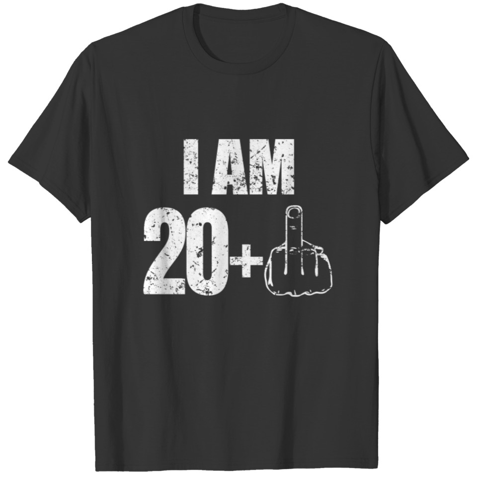 I am 20 plus one funny 21st birthday T-shirt
