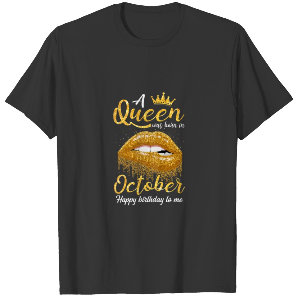 Womens Bitting Lip Born In October Queen Happy Bir T-shirt
