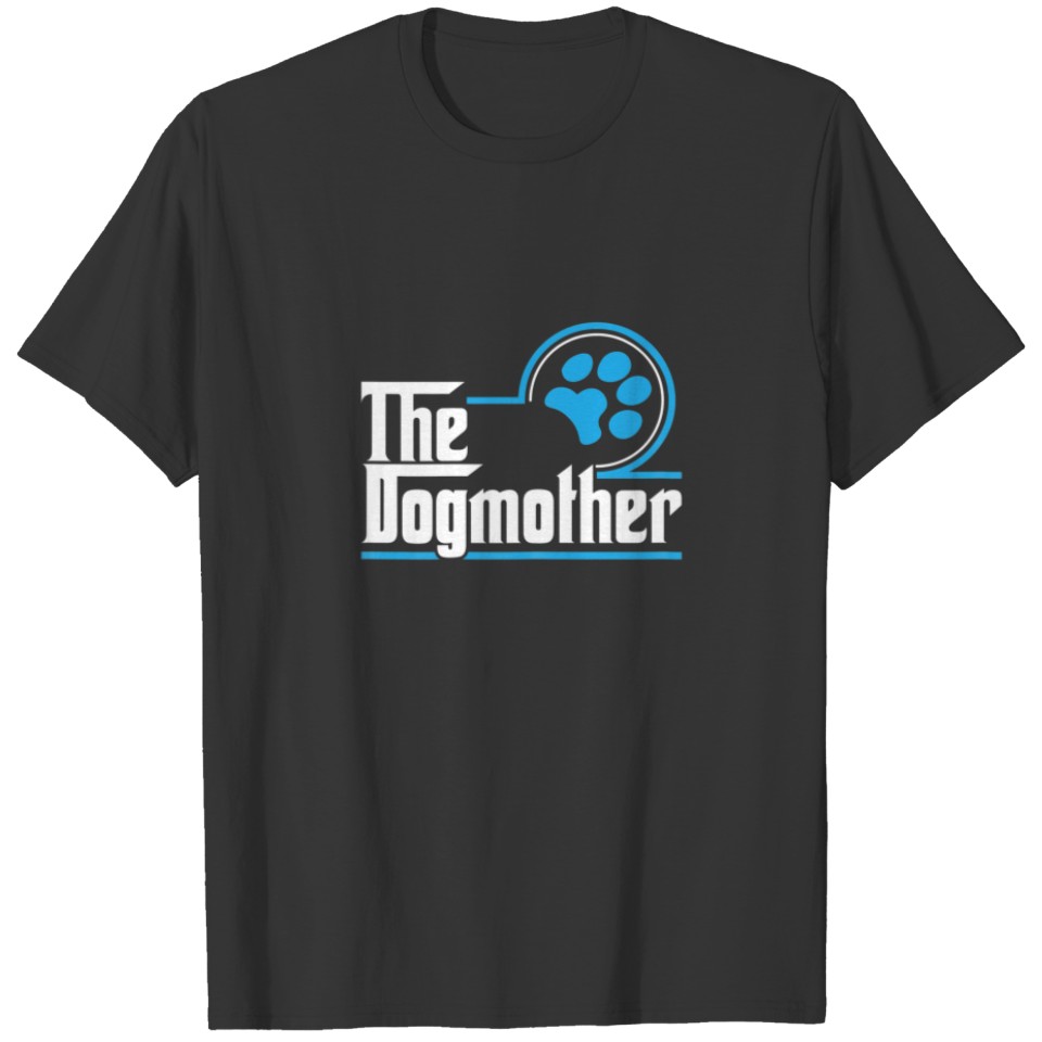 The Dogmother | Dog Lover | Mother's Day Gift Idea T-shirt
