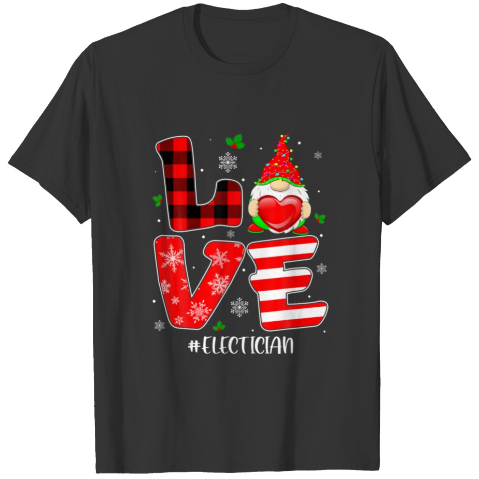 Gnome Love Electician Heart Red Plaid Christmas Va T-shirt
