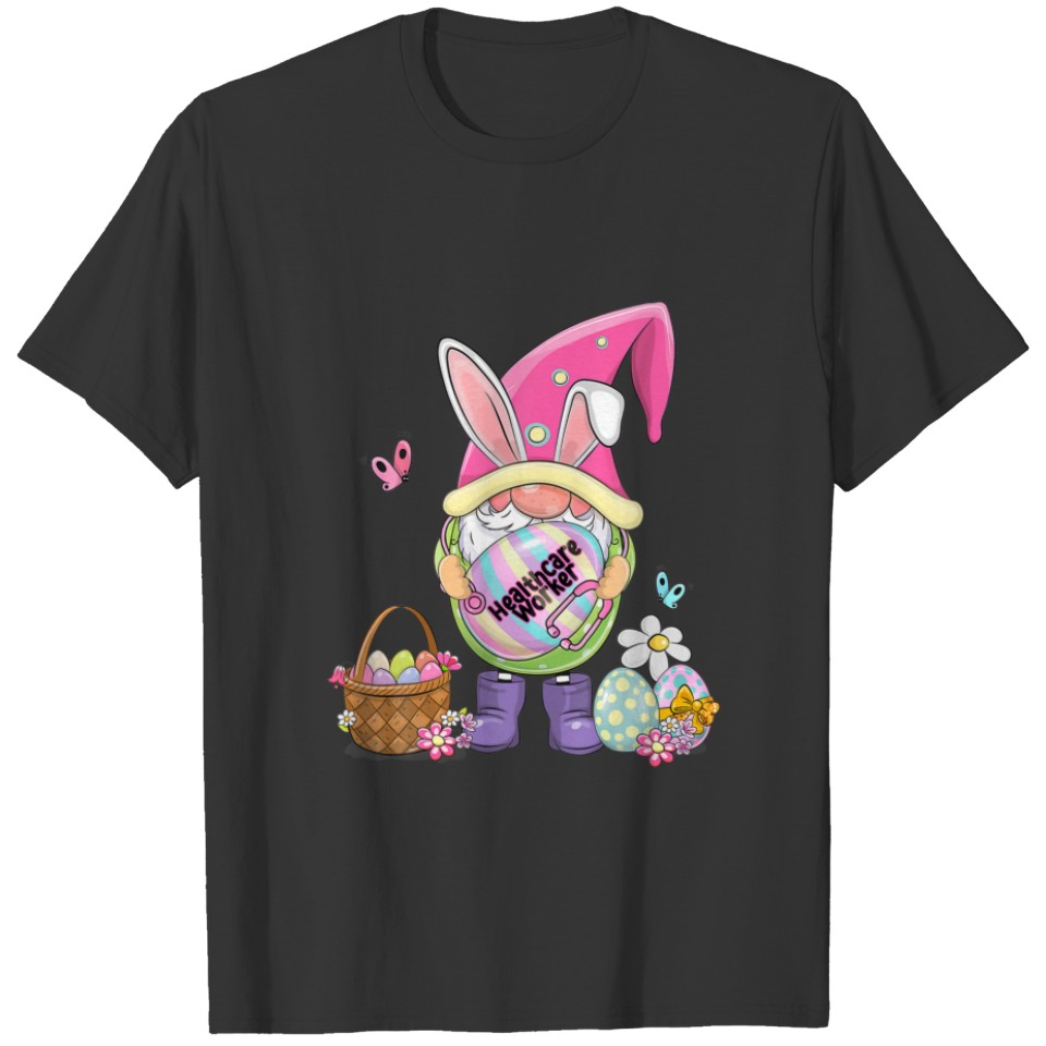 Funny Gnome Holding Easter Eggs Healthcare Worker T-shirt