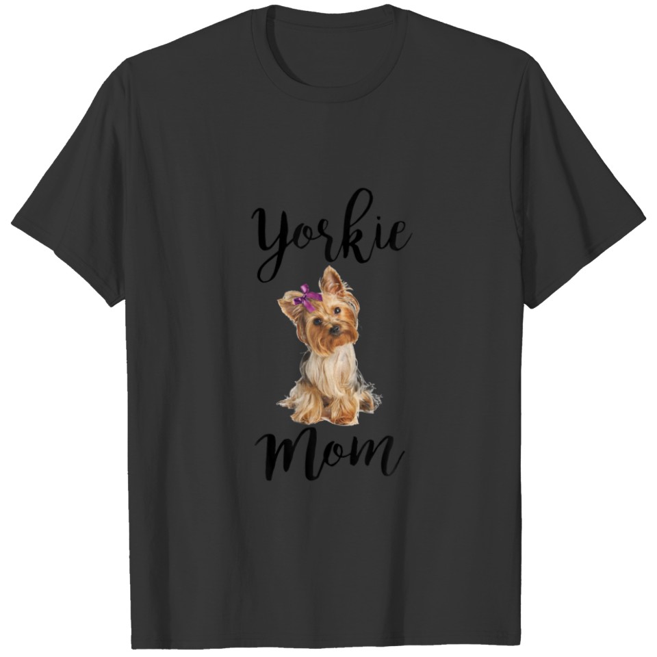 Cute Yorkie Mom Dog Lover Apparel T-shirt
