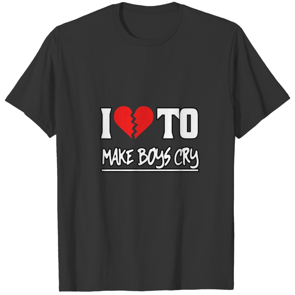I Love To Make Boys Cry Funny Heart Anti Valentine T-shirt