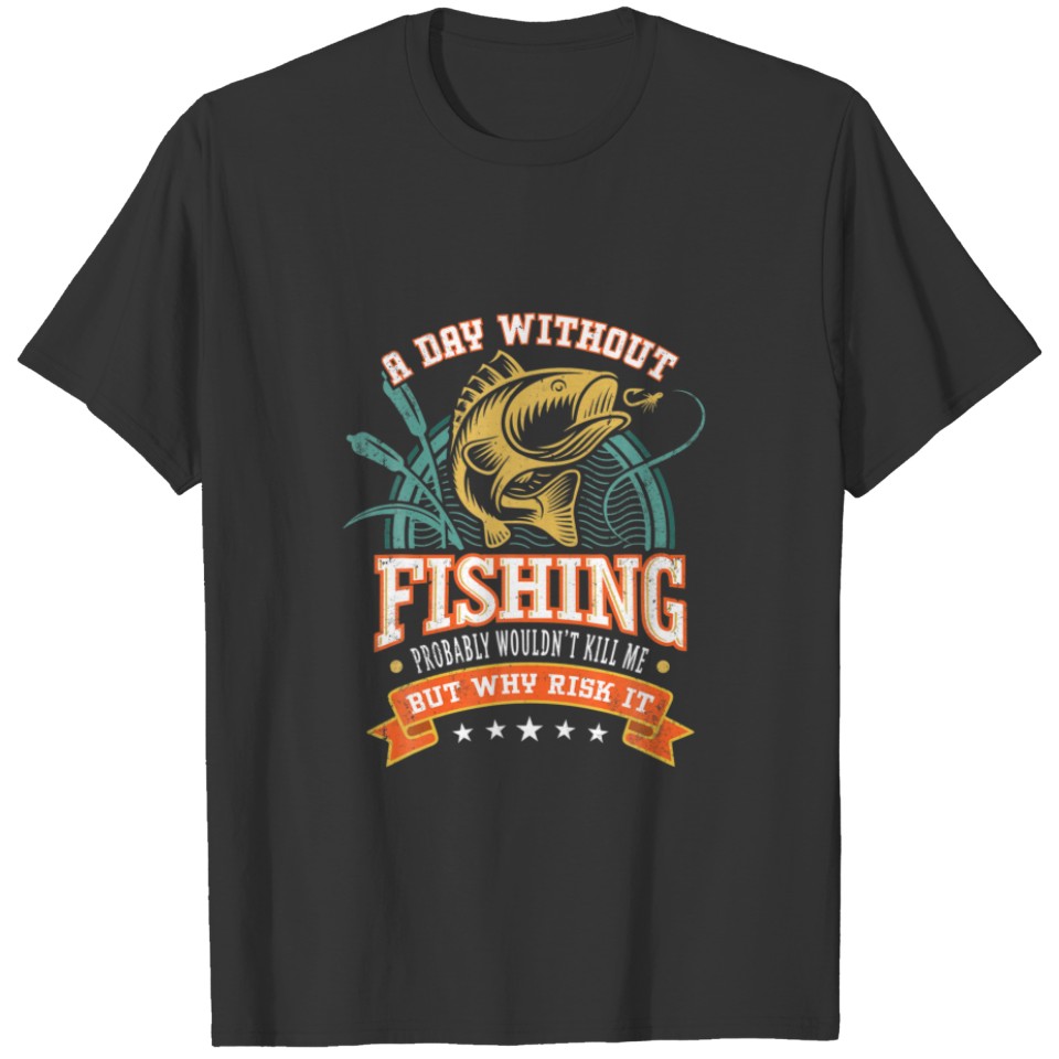 Mens A Day Without Fishing Funny Fisherman Retro V T-shirt