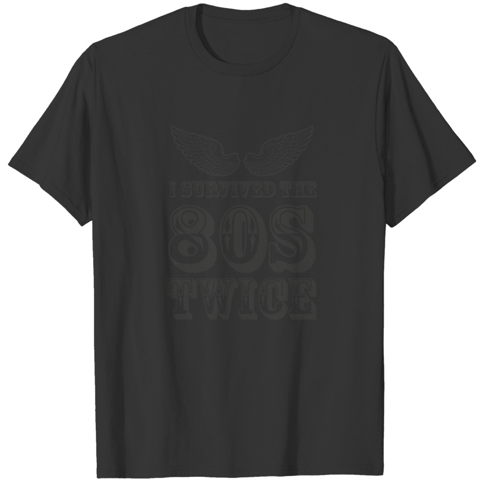 I Survived The 80s Twice Vintage Retro Birthday T-shirt