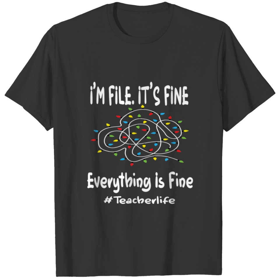 Funny Christmas Lights It's Fine Everything Is Fin T-shirt