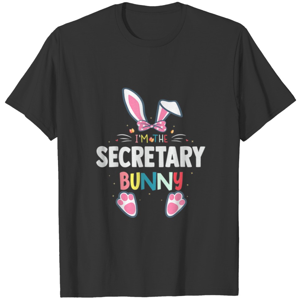 I'm The Secretary Bunny Easter Day Rabbit Family M T-shirt