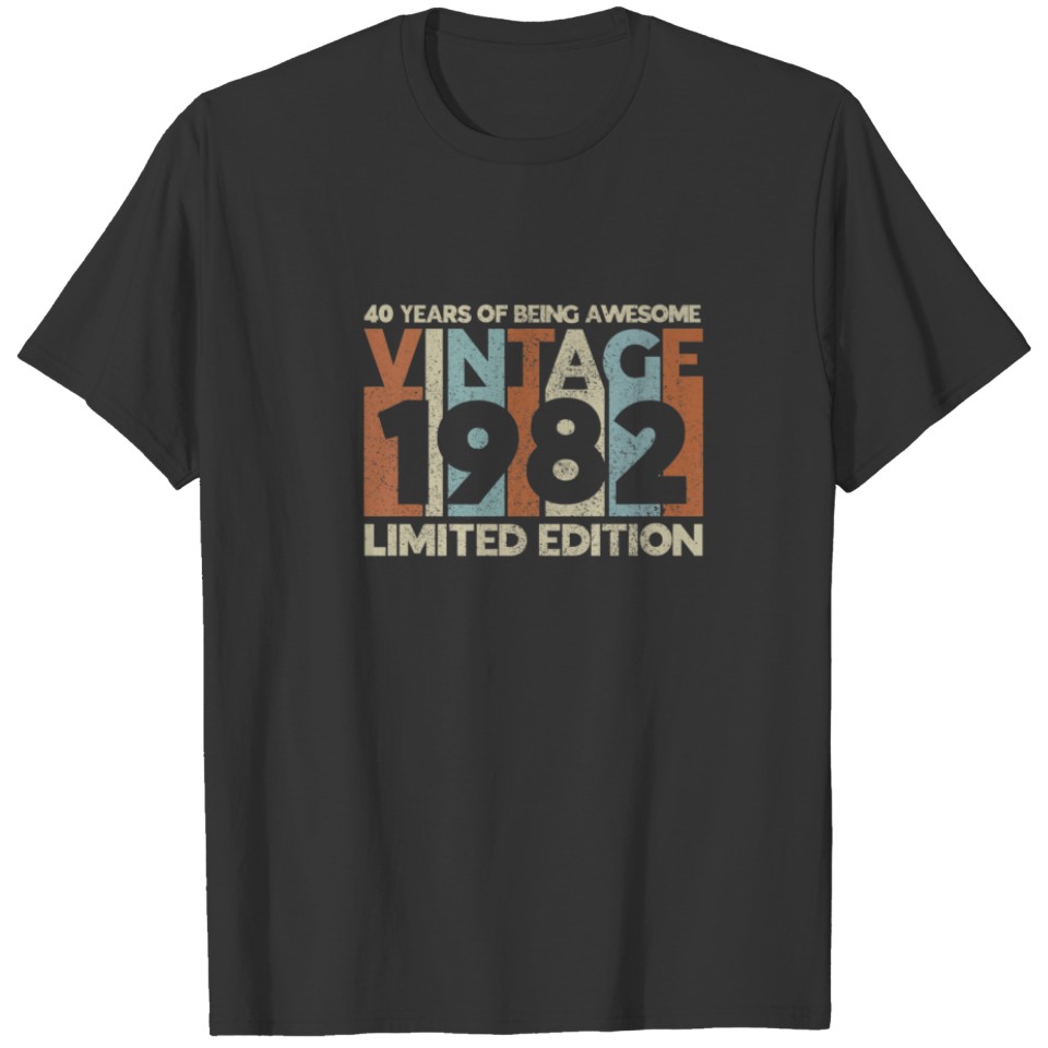 Vintage 40Th Birthday 40 Years Old Awesome Limited T-shirt