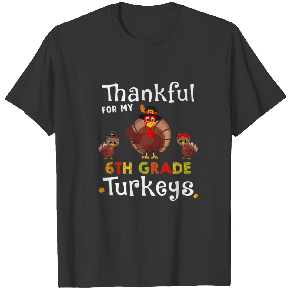 Thankful For My Little Turkeys Teacher Thanksgivin T-shirt