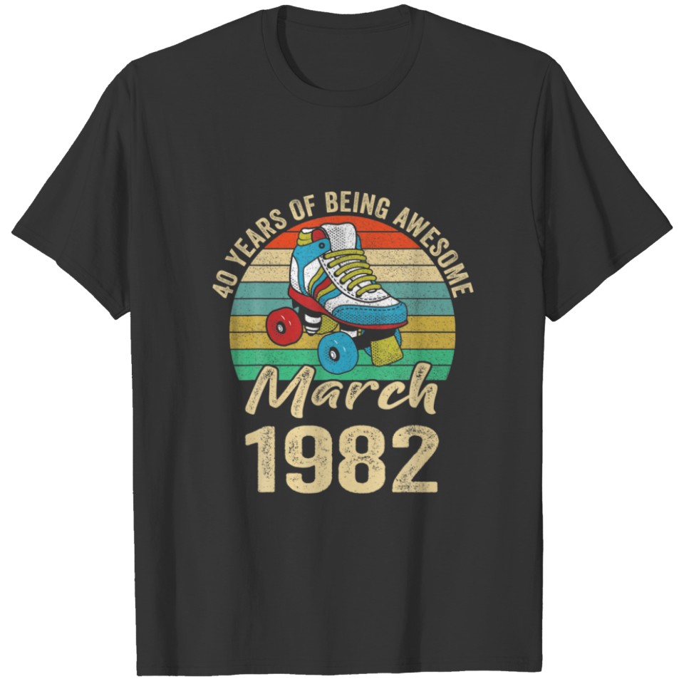 March 1982 40 Years Old 40 Birthday Apparel T-shirt