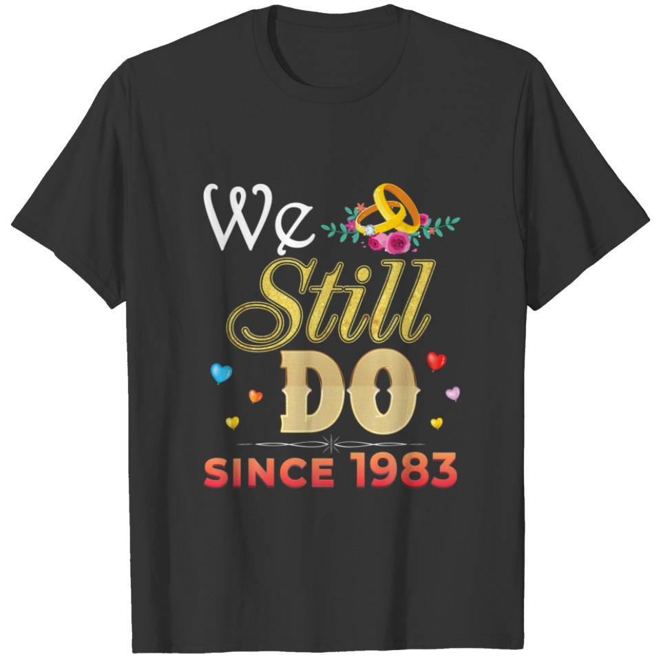 Romantic We Still Do Since 1983 39Th Wedding Anniv T-shirt
