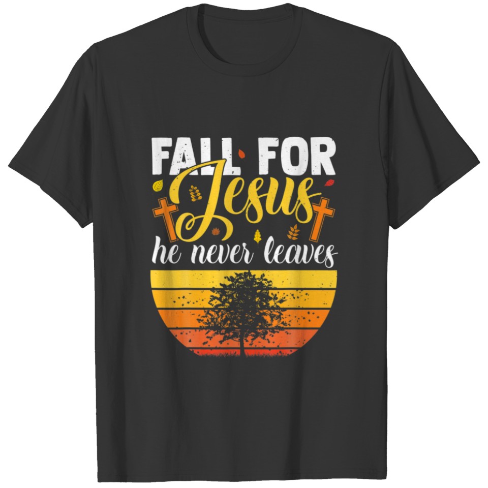Fall For Jesus Happy Thanksgiving Thanksgiving Din T-shirt