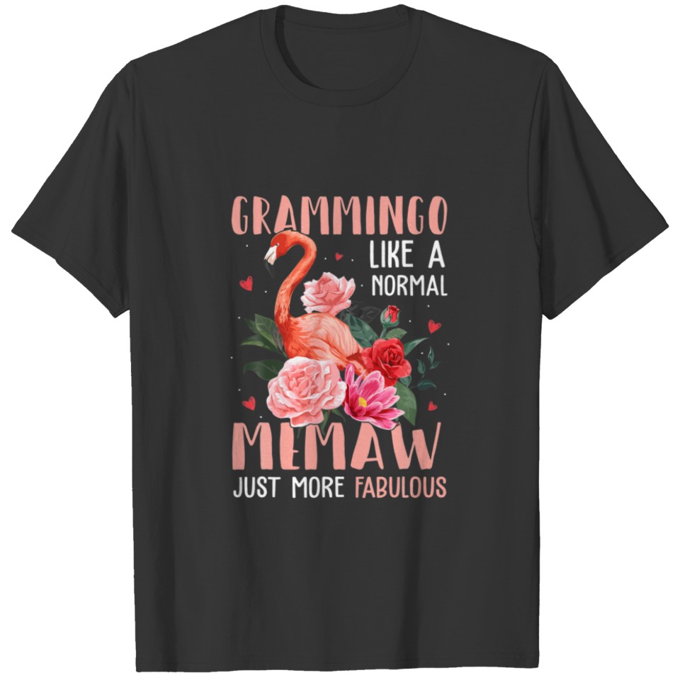 Flamingo Grammingo Like A Normal Memaw - Funny Gra T-shirt