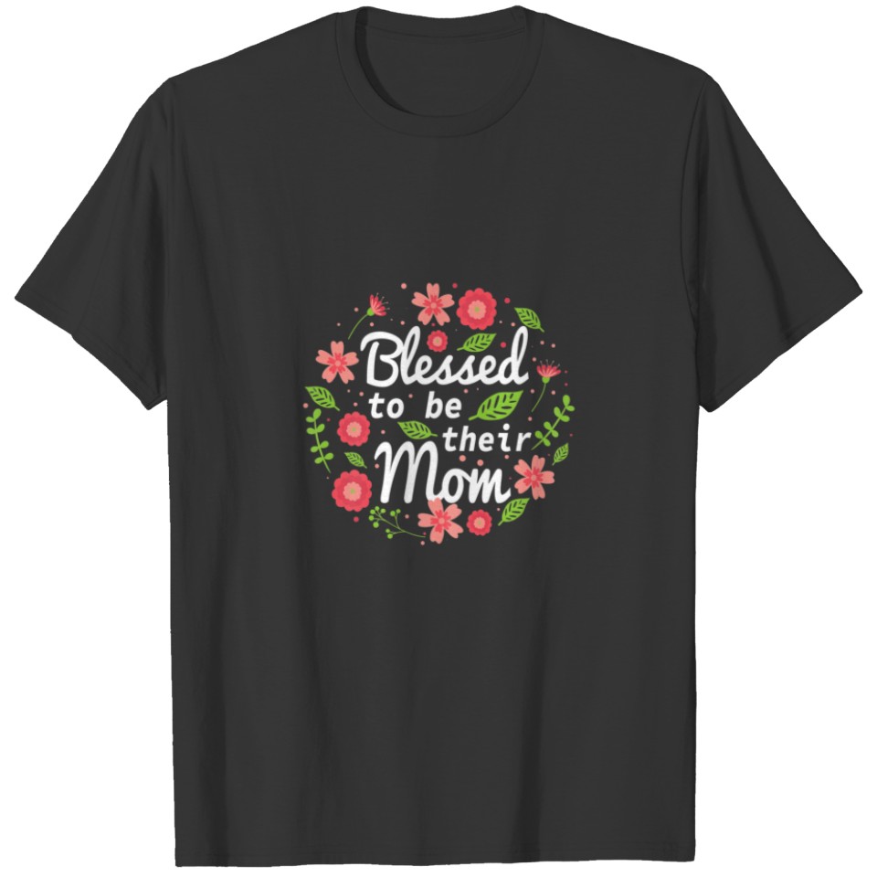 Womens Blessed To Be Their Mom - Cute Mother Mama T-shirt