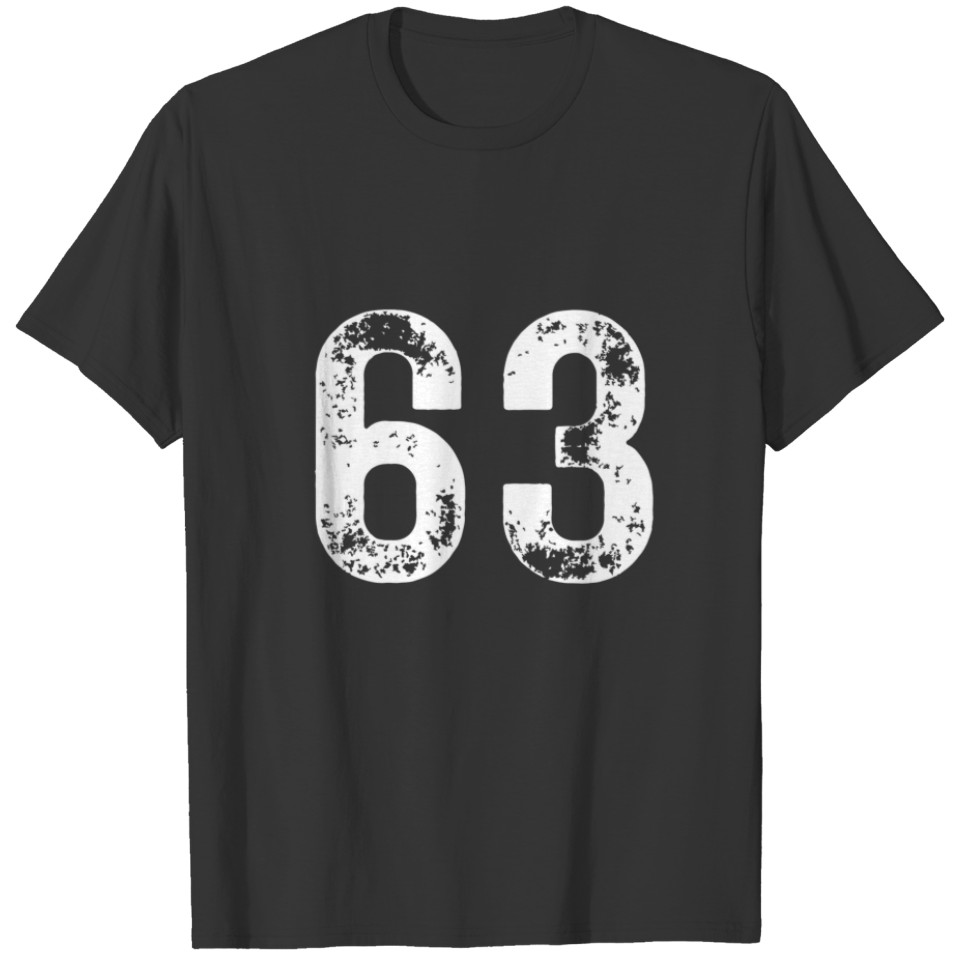 Big Number 63 For 63Rd Birthday Sixty Three Years T-shirt