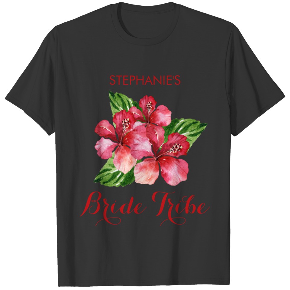 Bride Tribe Tropical Floral Red Hibiscus T-shirt