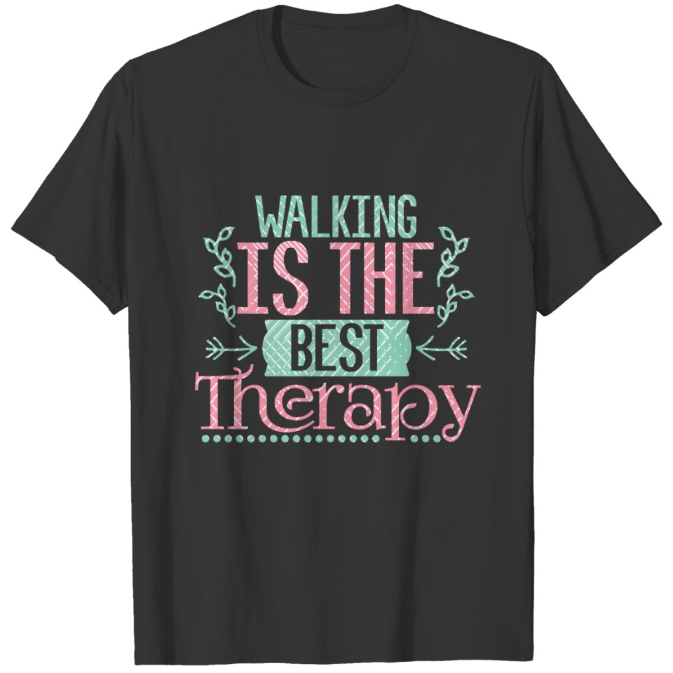 Walking is the Best Therapy Quote in pastel T-shirt