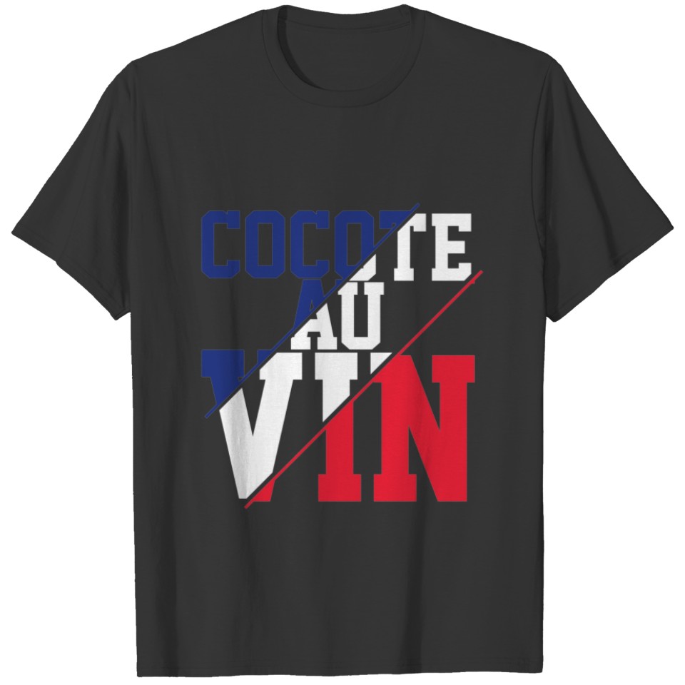 COCOTTE AU VIN, gift idea humor T-shirt