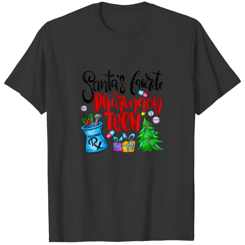 Santas Favorite Pharmacy Technician Funny Christma T-shirt