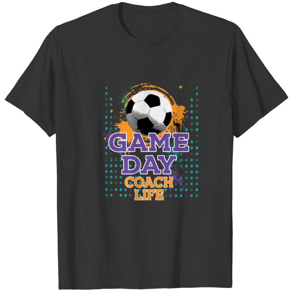 Soccer Game Day COACH Life T-shirt