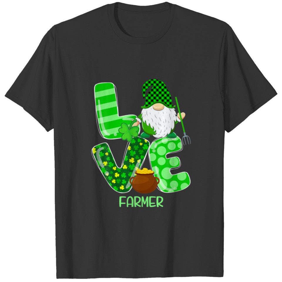 Happy St Patricks Lucky Funny Farmer Gnome Green P T-shirt