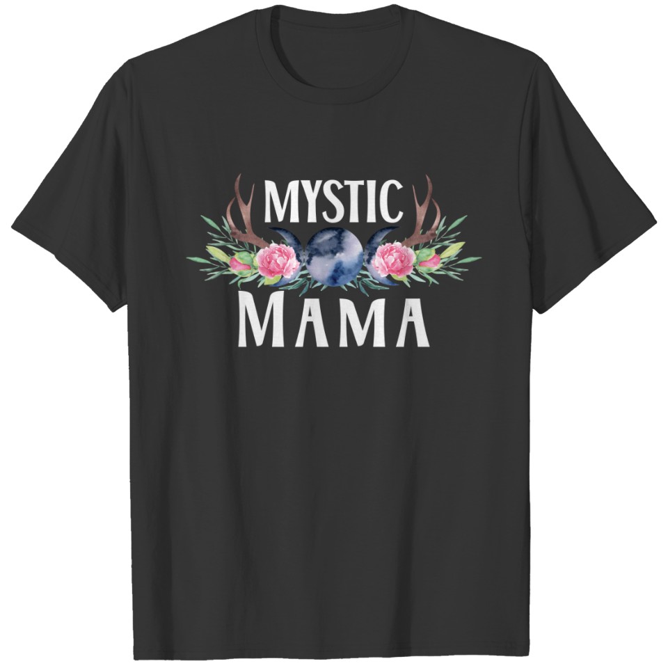 Mystic Mama Quote Pink Flowers Moon Antlers Boho T-shirt