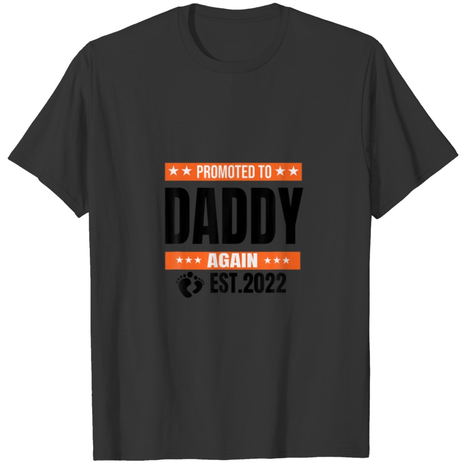 Promoted To Daddy Again Est 2022 Funny Baby Announ T-shirt